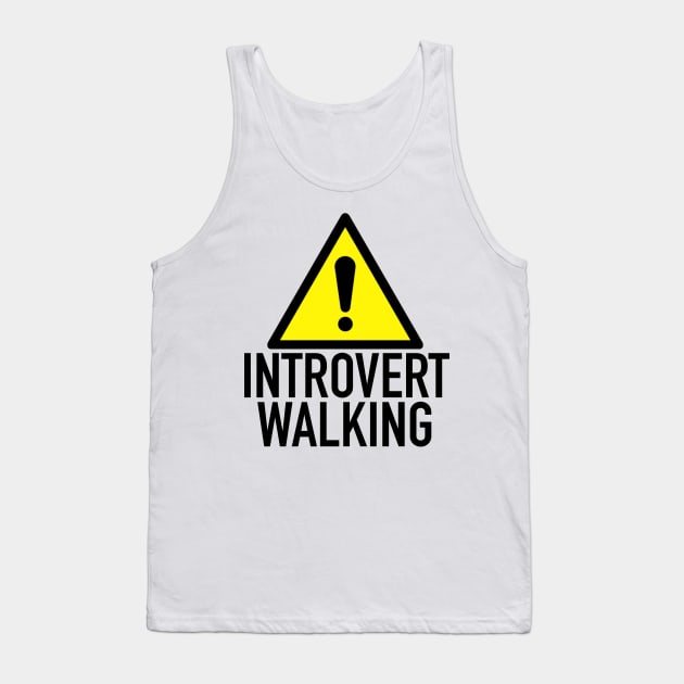 Caution: Introvert Walking Tank Top by LuisP96